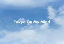 Lirik Lagu Tokyo On My Mind dan Terjemahan - AmPm, Nathan Hartono