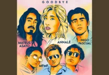 Lirik Lagu Goodbye dan Terjemahan - Annalé, Mateus Asato, Inigo Pascual, MFMF