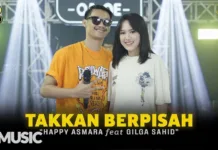 Lirik Lagu Tak Kan Berpisah - Happy Asmara, Gilga Sahid